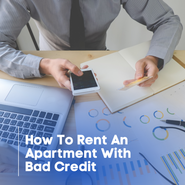 How To Rent An Apartment With Bad Credit Apartment Living