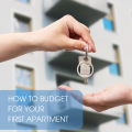 HOW TO BUDGET FOR YOUR FIRST APARTMENT