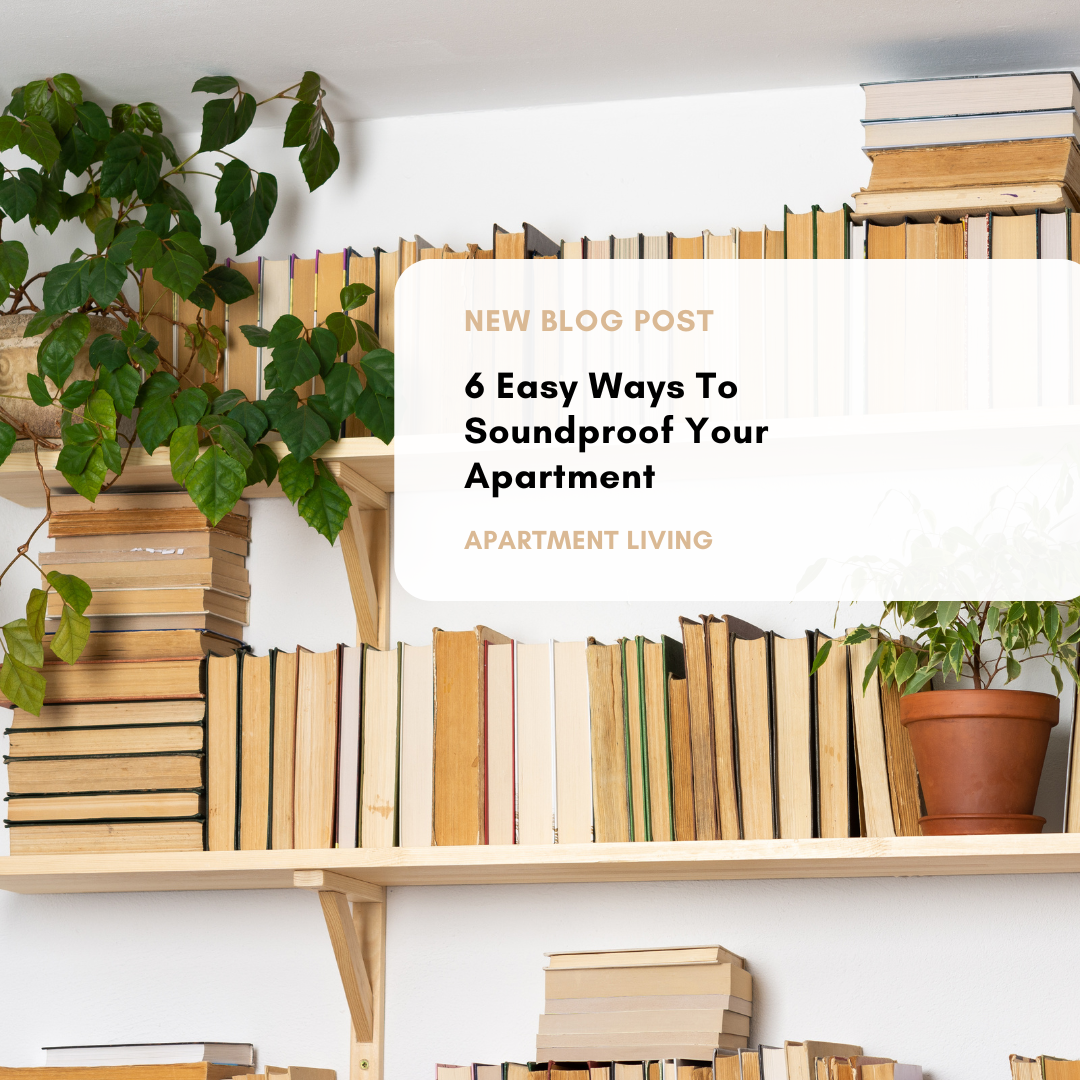 6 Easy Ways To Soundproof Your Apartment
