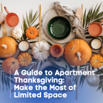A Guide to Apartment Thanksgiving: Make the Most of Limited Space