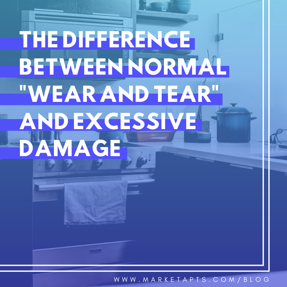 The Difference Between Normal Wear and Tear and Excessive Damage