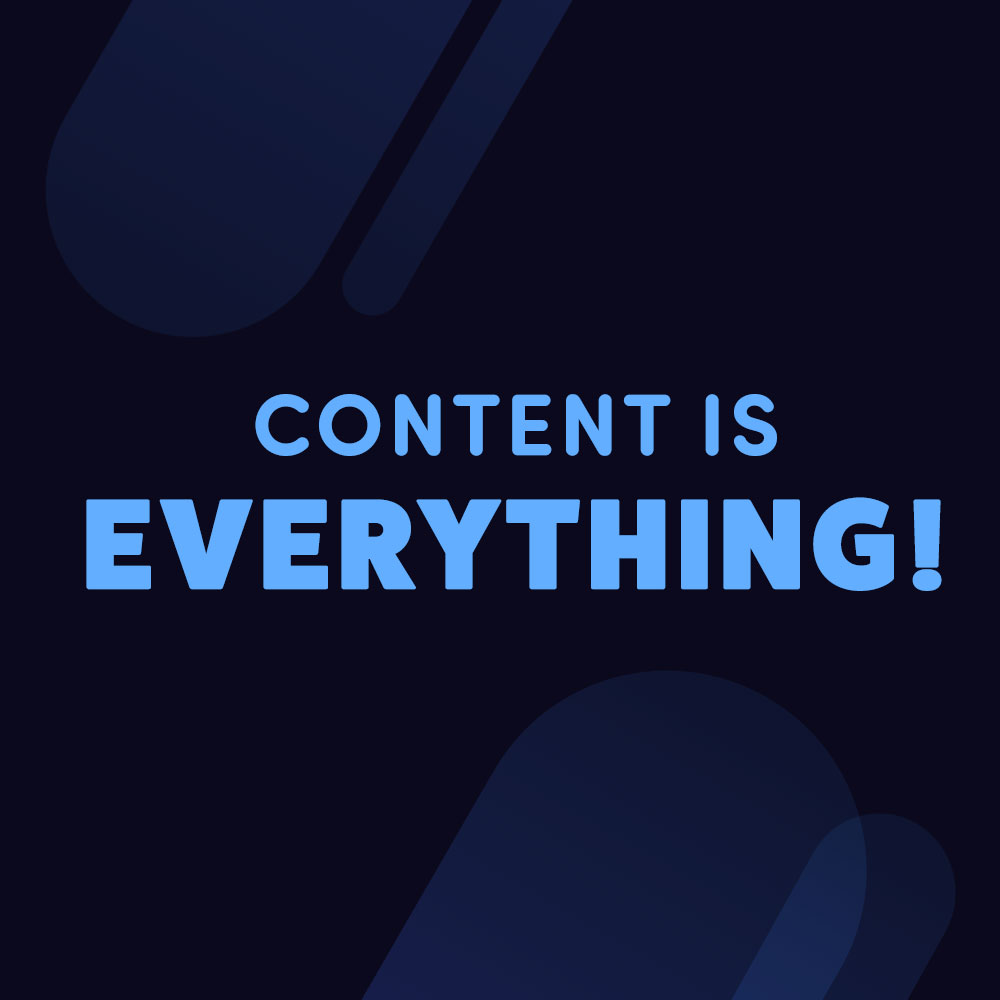 content is everything