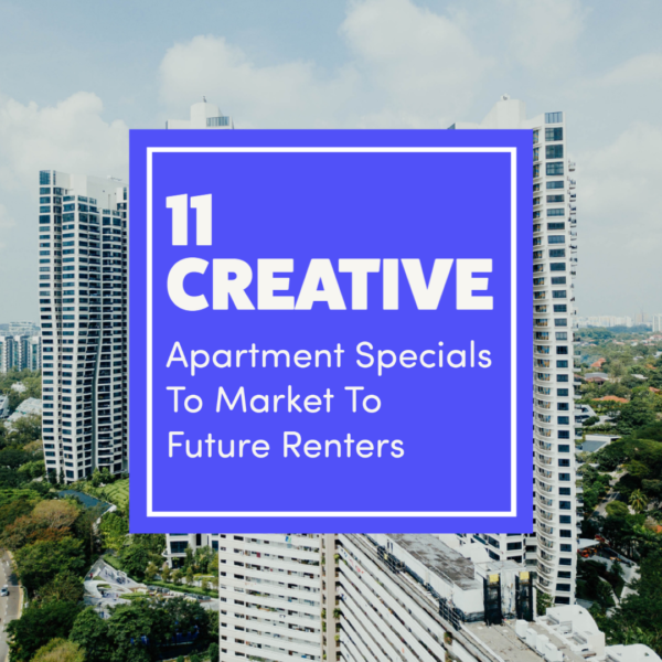 11 Creative Apartment Specials To Market To Future Renters Market