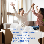 How To Find New Tenants As A Property Owner or Manager