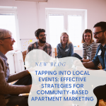 Tapping into Local Events: Effective Strategies for Community-Based Apartment Marketing