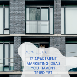 12 Apartment Marketing Ideas You Haven’t Tried Yet