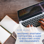 Mastering Apartment Copywriting: A Guide to Boosting Leases and Engagements