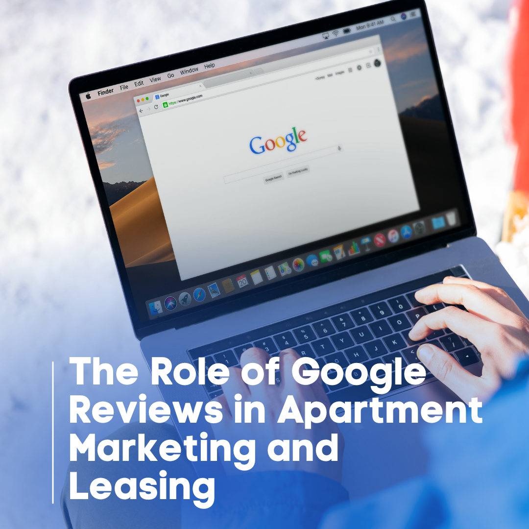 Google reviews in apartment marketing.