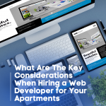 What Are The Key Considerations When Hiring a Web Developer for Your Apartments