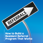 How to Build a Resident Referral Program That Works