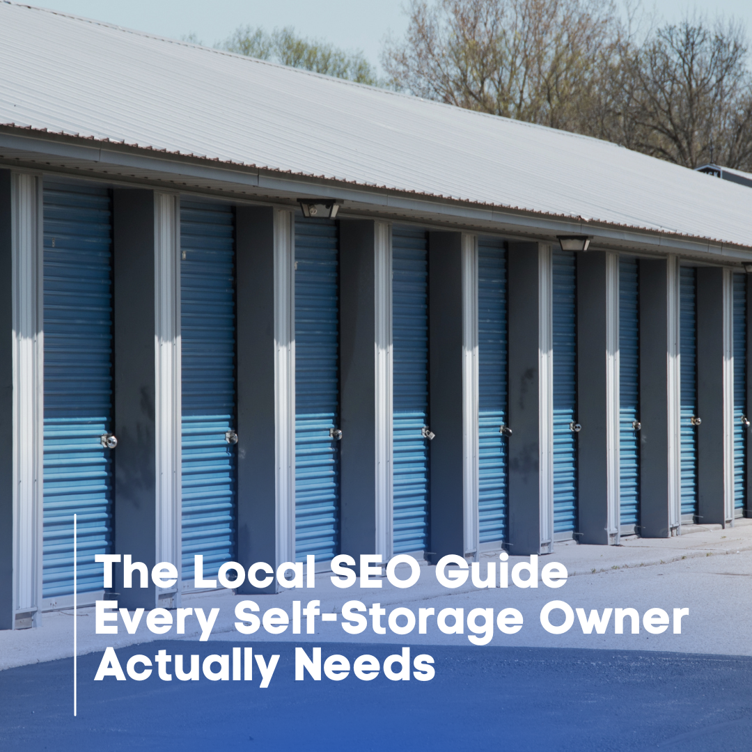 The Local SEO Guide Every Self-Storage Owner Actually Needs